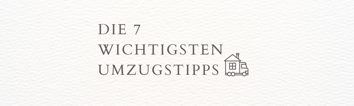 7 Wichtigsten Umzugstipps